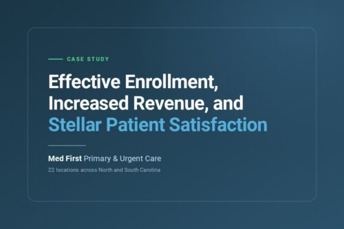 ChartSpan + Med First: Effective Enrollment in Chronic Care Management, Increased Revenue, and Stellar Patient Satisfaction