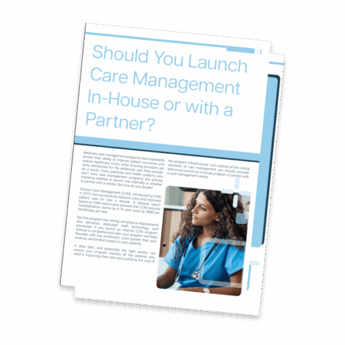 Should You Launch Care Management In-House or with a Partner?