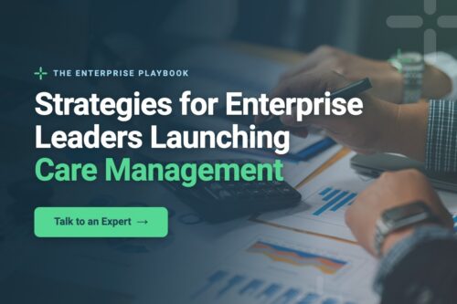 How Health System Leaders Are Scaling Care Management 